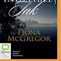 Cover Art for 0889290403568, Indelible Ink by Fiona McGregor
