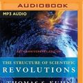 Cover Art for 9781511376723, The Structure of Scientific Revolutions: 50th Anniversary Edition by Thomas S. Kuhn