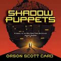 Cover Art for 9781593974831, Shadow Puppets by Orson Scott Card