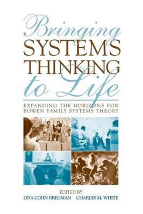 Cover Art for 9780415800471, Bringing Systems Thinking to Life by Ona Cohn Bregman, Charles M. White