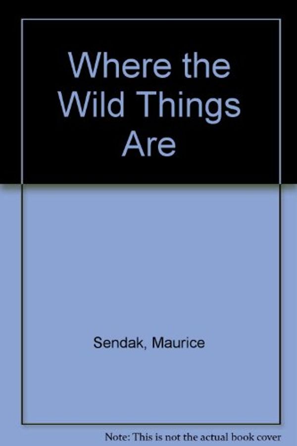 Cover Art for 9780590045377, Where the Wild Things Are by Maurice Sendak