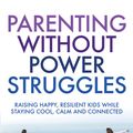 Cover Art for 9781849839204, Parenting Without Power Struggles by Susan Stiffelman
