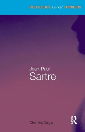 Cover Art for 9780415435659, Jean-Paul Sartre by Christine Daigle