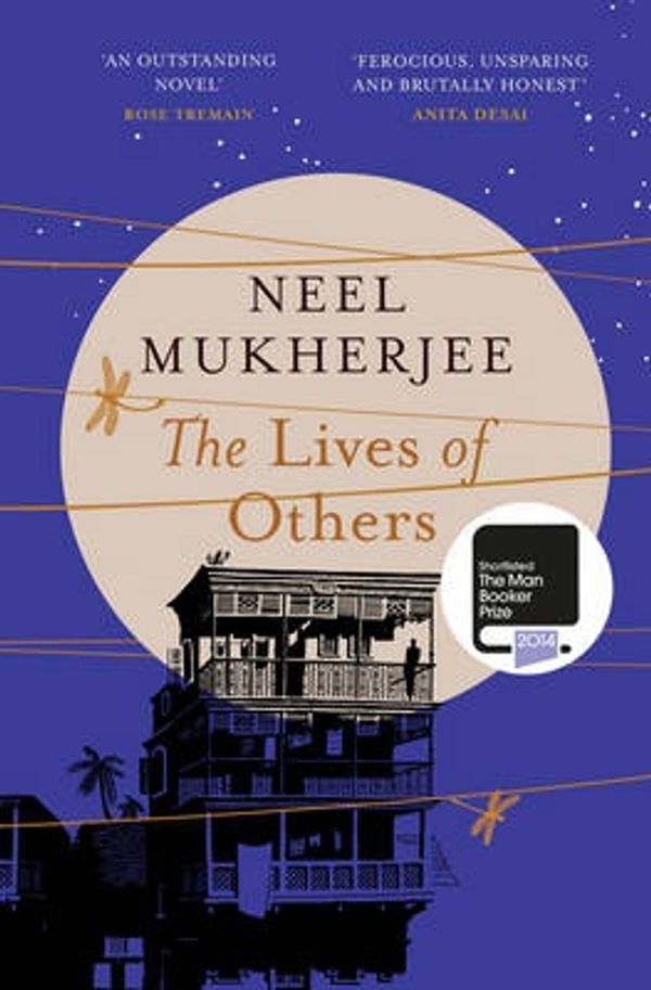 Cover Art for 9780701186302, The Lives of Others by Neel Mukherjee