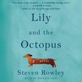 Cover Art for 9781442399600, Lily and the Octopus by Steven Rowley