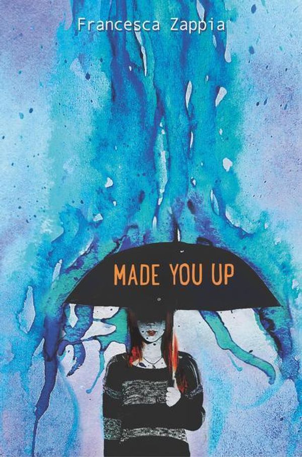 Cover Art for 9780062290106, Made You Up by Francesca Zappia
