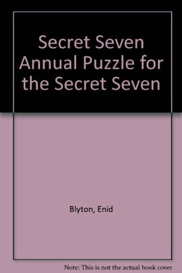 Cover Art for 9780859976763, Puzzle for the Secret Seven (Swift Books) by Enid Blyton