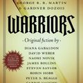 Cover Art for 9781429961288, Warriors by George R R Martin, Gardner Dozois