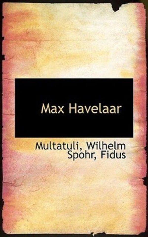 Cover Art for 9781113127358, Max Havelaar by Multatuli