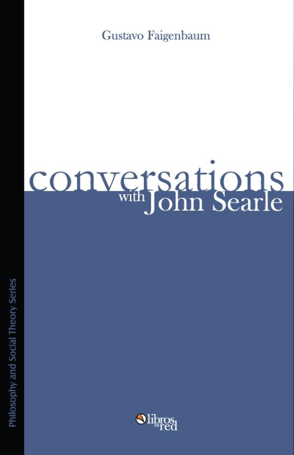 Cover Art for 9781629151984, Conversations with John Searle by Gustavo Faigenbaum