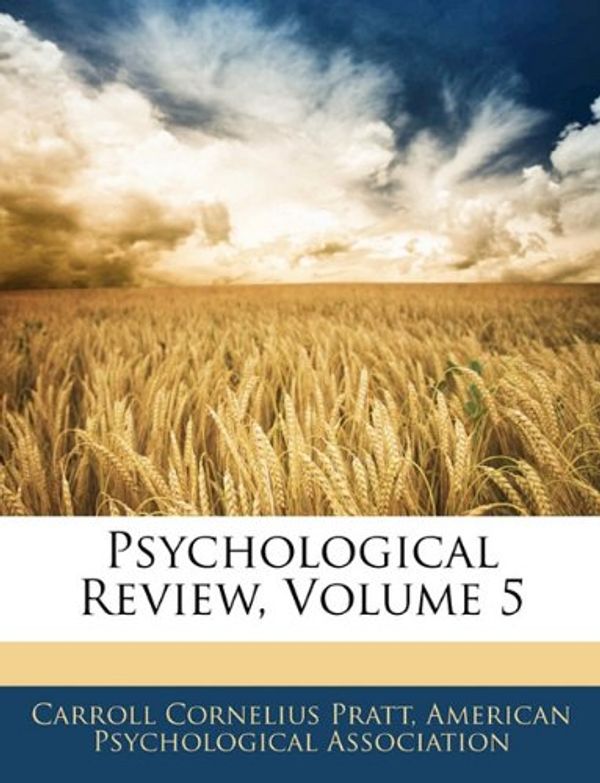 Cover Art for 9781143755293, Psychological Review, Volume 5 by Psyc American Psychological Association