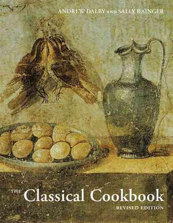 Cover Art for 9781606061107, The Classical Cookbook by . Dalby