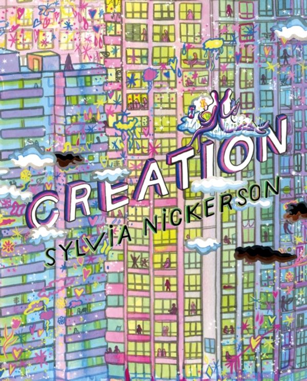 Cover Art for 9781770463776, Creation by Sylvia Nickerson