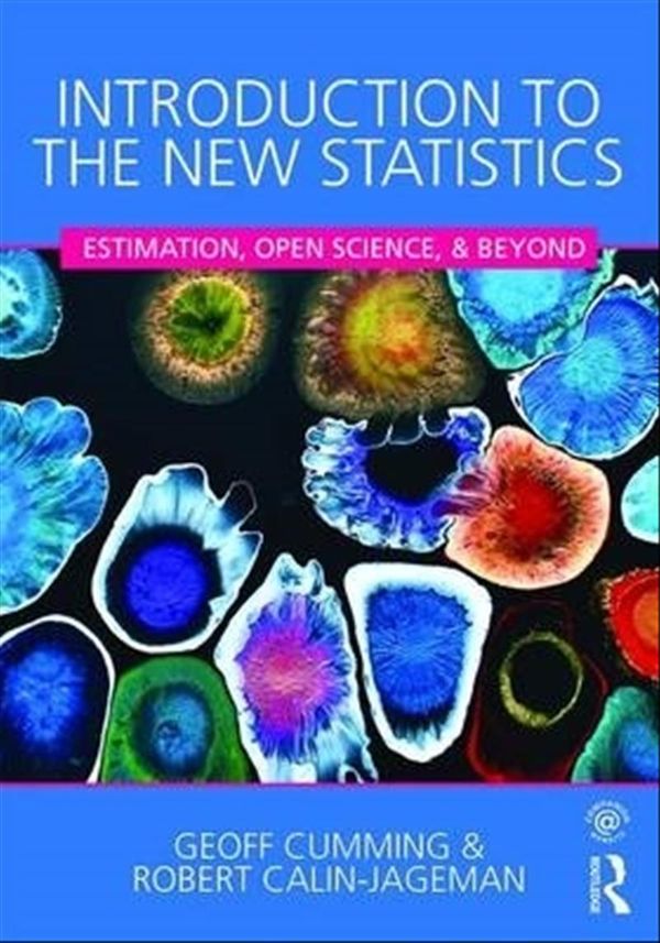 Cover Art for 9781138825529, Introduction to the New Statistics: Estimation for Better Understanding by Geoff Cumming