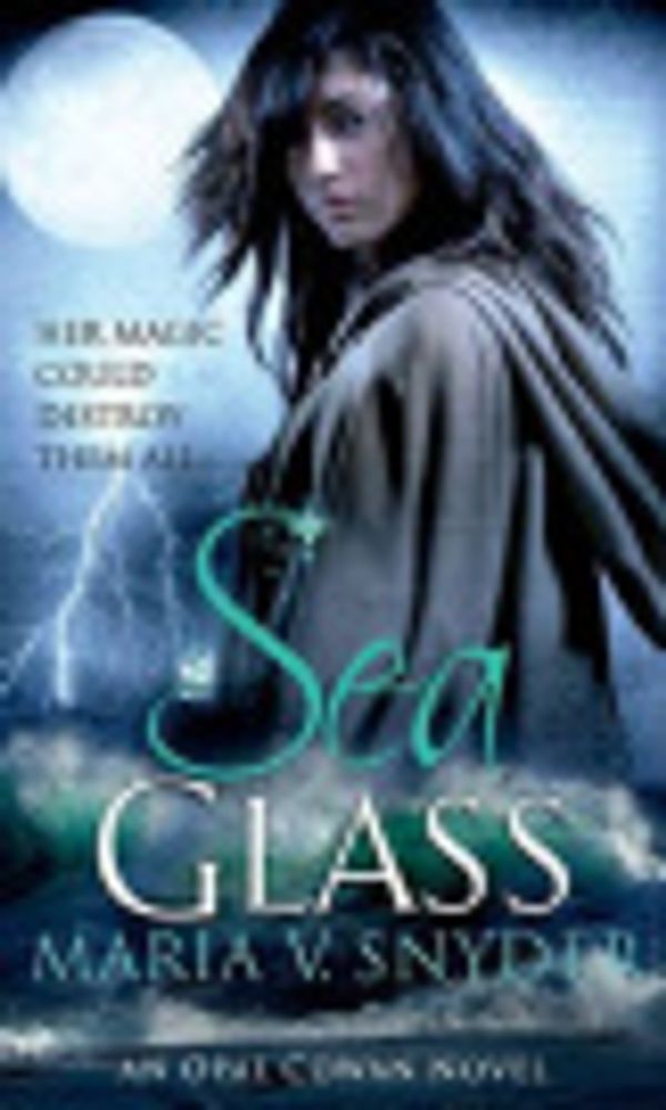 Cover Art for 9781408913505, Sea Glass (MIRA S.) by Maria V. Snyder