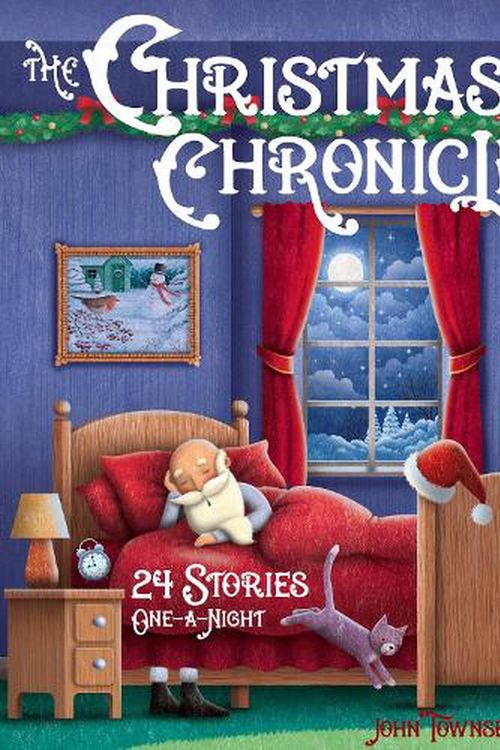 Cover Art for 9781913971335, The Christmas Chronicles: 24 Stories, One-A-Night by John Townsend
