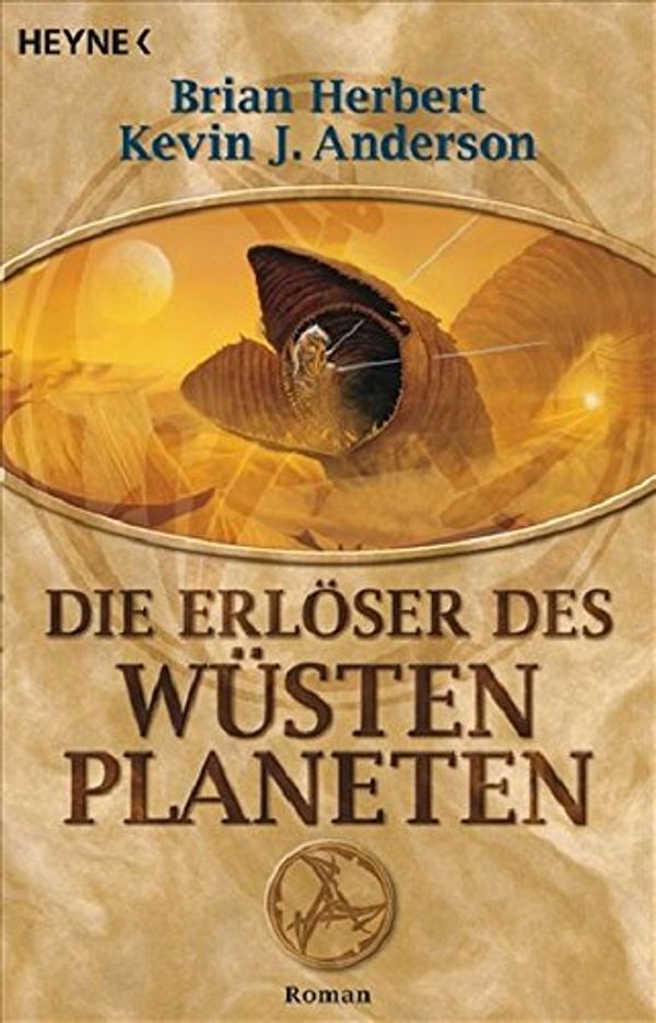 Cover Art for 9783453524491, Die Erlöser des Wüstenplaneten by Brian Herbert
