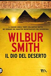 Cover Art for 9788850259700, Il dio del deserto. Nuova ediz. by Wilbur Smith