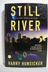 Cover Art for 9780312337872, Still River (Lee Henry Oswald Mystery Series #1) by Harry Hunsicker