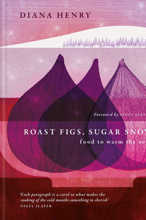 Cover Art for 9781783255702, Roast Figs, Sugar Snow by Diana Henry