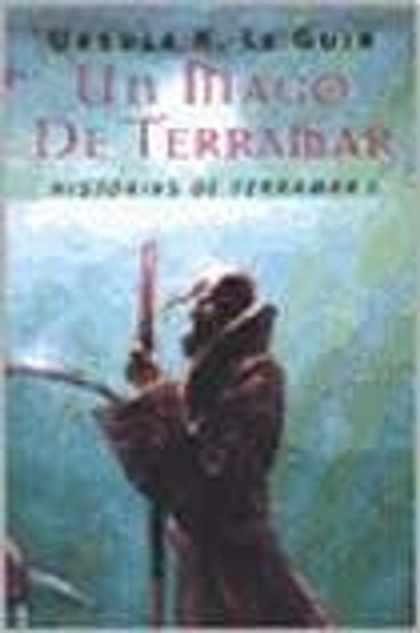 Cover Art for 9789505470723, Historias de Terramar 1 Un Mago de Terramar by Le Guin, Ursula K.