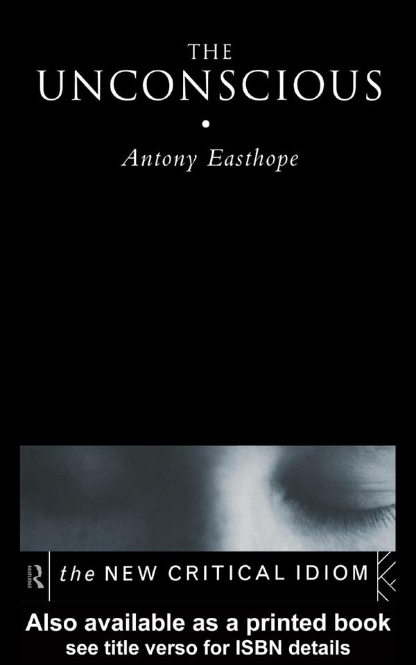 Cover Art for 9780203197653, The Unconscious by Antony Easthope