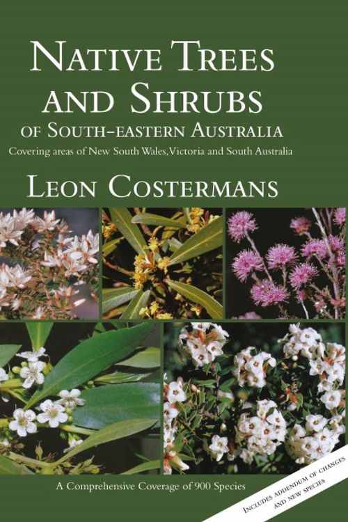 Cover Art for 9781877069703, Native Trees and Shrubs of South-Eastern Australia by Leon Costermans