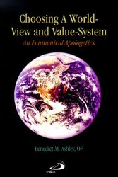 Cover Art for 9780818908293, Choosing a World-View and Value-System by Benedict M. Ashley
