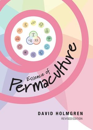 Cover Art for 9780975078662, Essence of Permaculture by David Holmgren