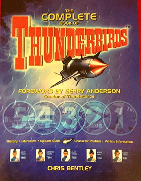 Cover Art for 9781842220924, The Complete Book of the "Thunderbirds" by Chris Bentley