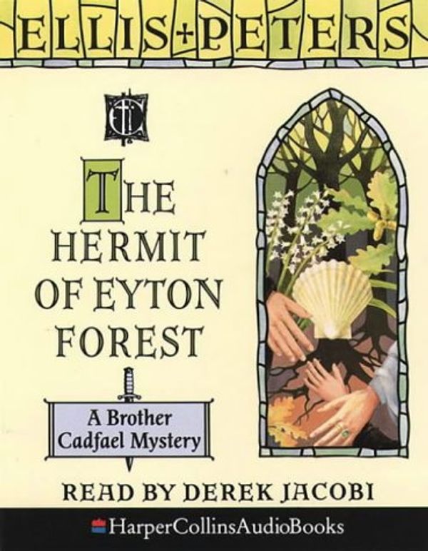 Cover Art for 9780001052888, The Hermit of Eyton Forest by Ellis Peters