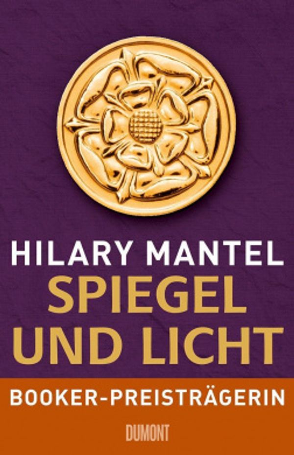 Cover Art for 9783832197247, The Mirror and the Light (Deutsche Ausgabe) by Hilary Mantel