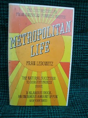 Cover Art for 9780099217503, Metropolitan Life by Fran Lebowitz