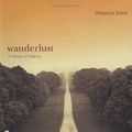 Cover Art for 9781859846230, Wanderlust by Rebecca Solnit