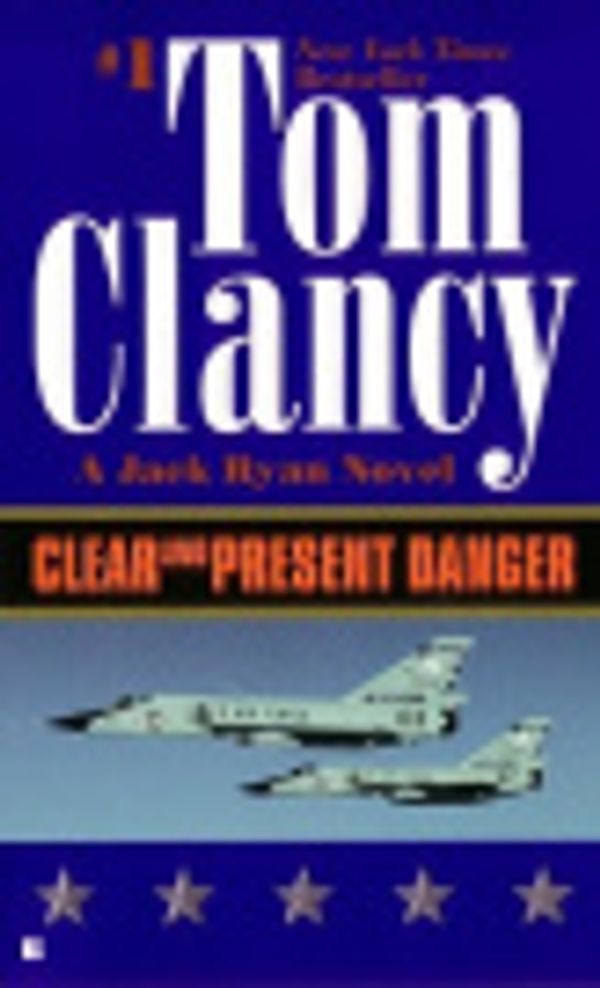 Cover Art for 9781101001219, Clear and Present Danger by Tom Clancy