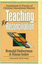 Cover Art for 9780801043673, Teaching for Reconciliation: Foundations and Practice of Christian Educational Ministry by Ronald T. Habermas, Klaus Issler