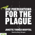 Cover Art for 9781743109816, Due Preparations for the Plague by Janette Turner Hospital