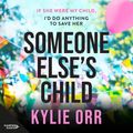 Cover Art for 9781460742235, Someone Else's Child by Kylie Orr, Cecelia Ramsdale