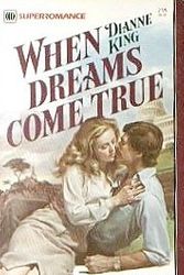 Cover Art for 9780373701018, When Dreams Come True by Dianne King