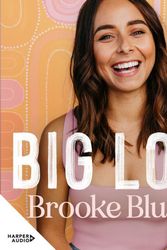 Cover Art for 9781460761519, Big Love by Brooke Blurton