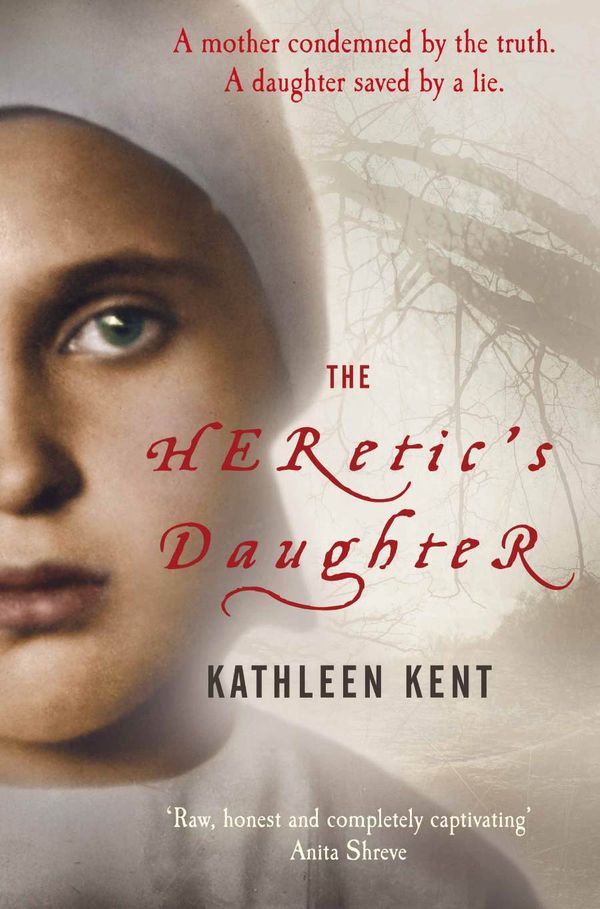 Cover Art for 9781743037157, The Heretic's Daughter by Kathleen Kent