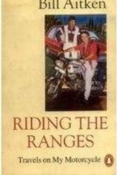 Cover Art for 9780140268041, Riding the Ranges by Bill Aitken