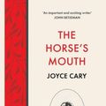 Cover Art for 9781839012457, The Horse's Mouth by Joyce Cary