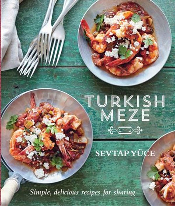Cover Art for 9781742706658, Turkish Meze by Sevtap Yuce