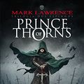 Cover Art for B0167129PE, Prince of Thorns by Mark Lawrence