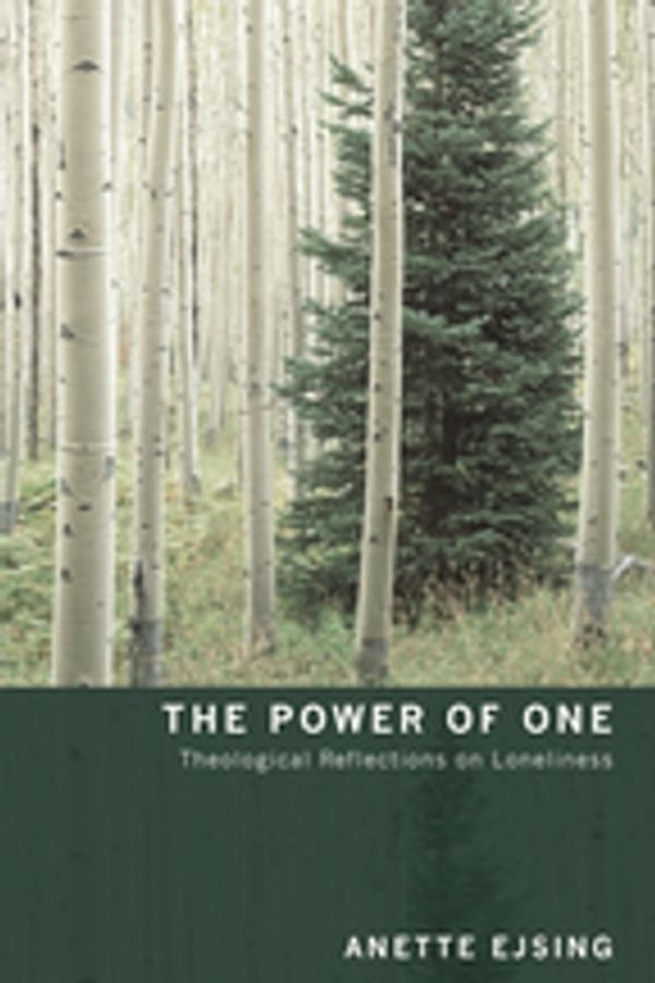Cover Art for 9781621890584, The Power of OneTheological Reflections on Loneliness by Anette Ejsing