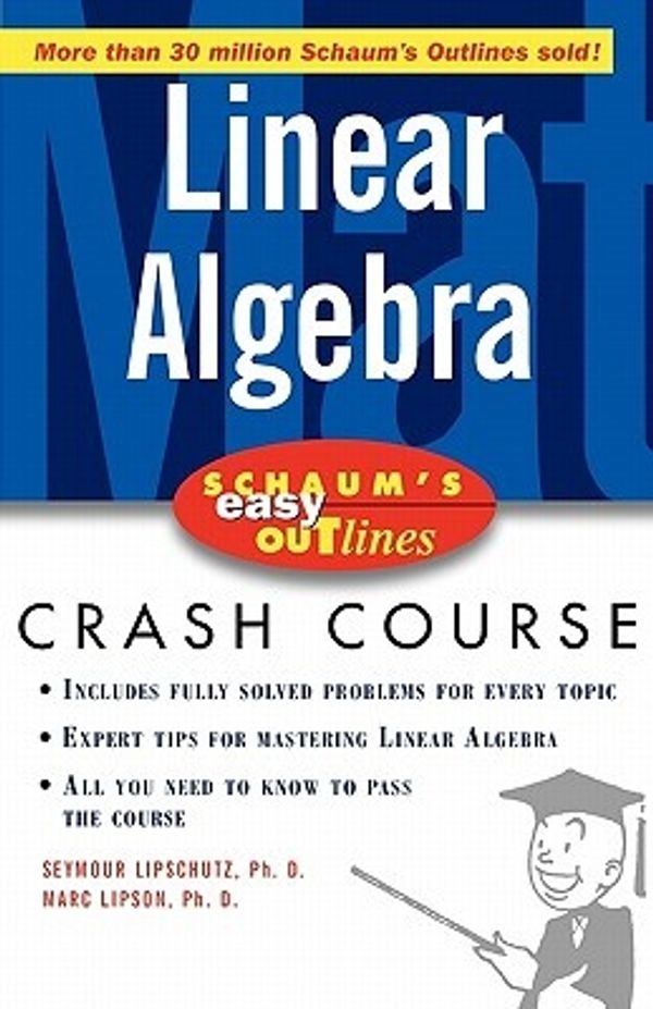 Cover Art for 9780071398800, Schaum's Easy Outline of Linear Algebra by Seymour Lipschutz, Marc Lipson