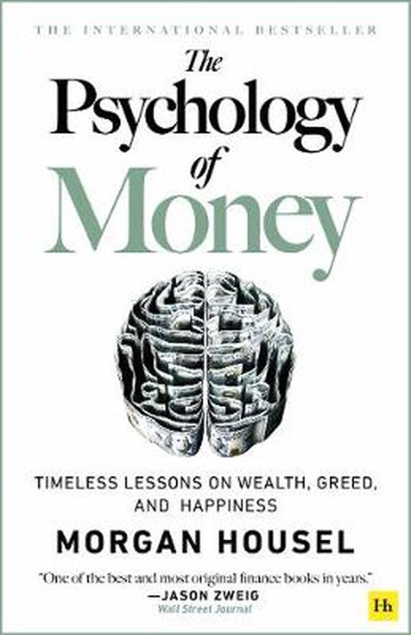 Cover Art for 9780857199096, The Psychology of Money - Hardback: Timeless Lessons on Wealth, Greed, and Happiness by Morgan Housel