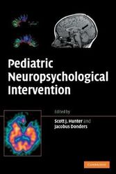 Cover Art for 9780521875509, Pediatric Neuropsychological Intervention by Hunter, Scott J.