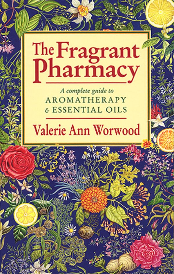 Cover Art for 9780553403978, The Fragrant Pharmacy by Valerie Ann Worwood
